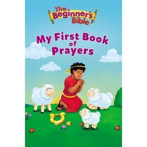 The Beginner's Bible My First Book of Prayers -- The Beginner's Bible